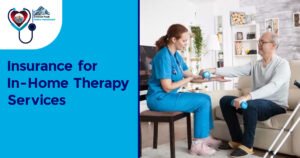 Insurance for In-Home Therapy Services